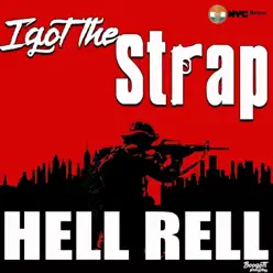 I Got the Strap - Single - Hell Rell I Got the Strap - Single - Hell Rell