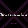 Mastermind - Single album lyrics, reviews, download
