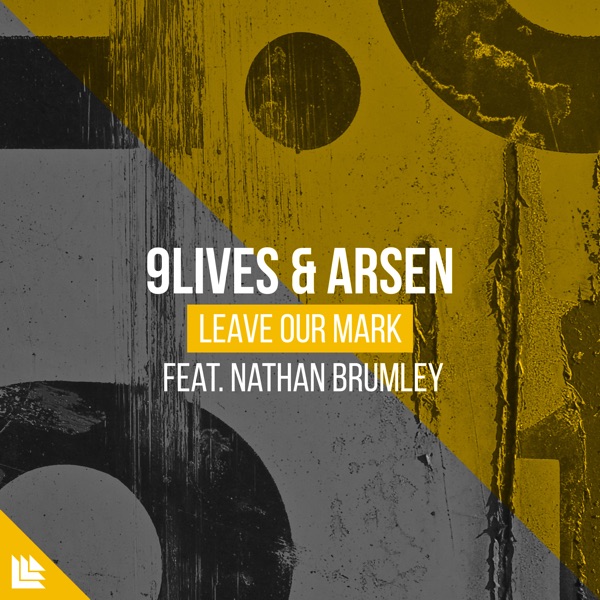 9LIVES/ARSEN/NATHAN BRUMLEY - Leave Our Mark - на Radio Record