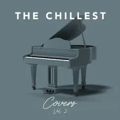 The Chillest Covers, Vol. 2 by The Chillest album reviews, ratings, credits