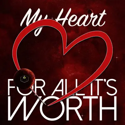 My Heart - Single - For All Its Worth