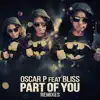 Part of You (feat. Bliss) - Remixes album lyrics, reviews, download