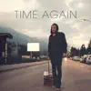 Time Again - Single album lyrics, reviews, download