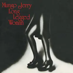 Long Legged Woman - Mungo Jerry