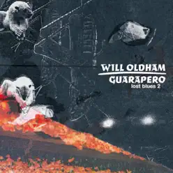 Guarapero: Lost Blues 2 - Will Oldham