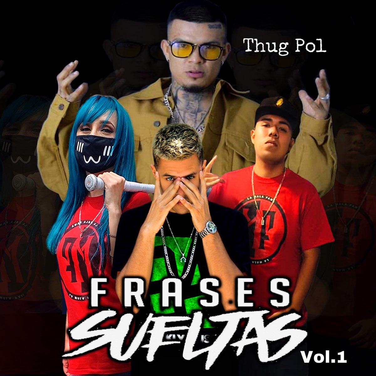 Frases Sueltas, Vol. 1 de Frases Sueltas & Thug Pol en Apple Music