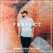 Perfect (feat. Kayef) [Remix] artwork
