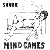 Shank - Mind Games