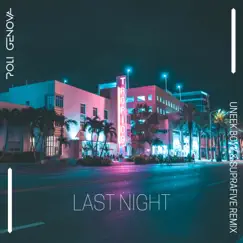 Last Night (Uneek Boyz & Suprafive Remix) - Single by Poli Genova album reviews, ratings, credits
