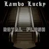 Royal Flush album lyrics, reviews, download