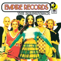 Empire Records (Original Motion Picture Soundtrack) by Various Artists album reviews, ratings, credits