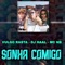 Sonha Comigo (feat. MC Rick, Vulgo Rasta & MC NB) - DJ Haal lyrics