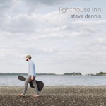 Steve Dennis - Lighthouse Inn