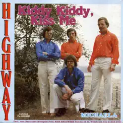 Kiddy Kiddy, Kiss Me - Single - Highway Kiddy Kiddy, Kiss Me - Single - Highway