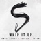 Whip It Up (feat. Se1v1en & Devyn) - Swazy Styles lyrics