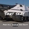 Skrt Skrt (feat. Park Hill) - Raw Equity Music Group lyrics