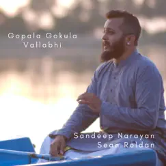 Gopala Gokula (Raga Vallabi Tulasi Dasa) (feat. Sandeep Narayan & Sean Roldan) - Single by MadRasana album reviews, ratings, credits