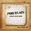 Porcelain (Air Studios 2013) album lyrics, reviews, download