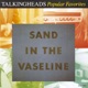 ONCE IN A LIFETIME/SAND IN THE VASELINE cover art