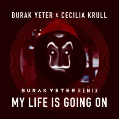 My Life Is Going On (Burak Yeter Remix) Song Lyrics