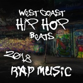 West Coast Hip Hop Beats: 2018 Rap Music, Freestyle Beats, Dirty Instrumental Rhythms artwork