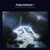 Anjunadeep 06 (Bonus Track Version) album lyrics, reviews, download