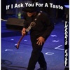 If I Ask You For a Taste - Single