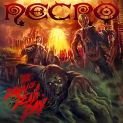 The Dawn of a Dead Day - Single - Necro The Dawn of a Dead Day - Single - Necro