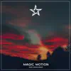 Magic Motion - Single album lyrics, reviews, download