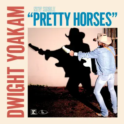 Pretty Horses - Single - Dwight Yoakam