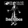 Dad Vibes - Single album lyrics, reviews, download