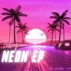 Neon - EP, 2021