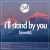 I’ll Stand By You (Acoustic) - Single