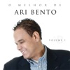 O Melhor de Ari Bento, Vol. 1