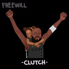 Clutch - Single by Freewill album reviews, ratings, credits