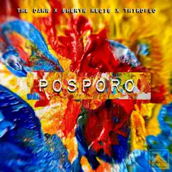 Posporo (feat. ThirdFlo) - Single by The Dawn & Sheryn Regis album reviews, ratings, credits