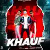 Khauf (feat. IshuBoy Avtaar) - Single album lyrics, reviews, download