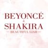Beyoncé & Shakira-Beautiful Liar