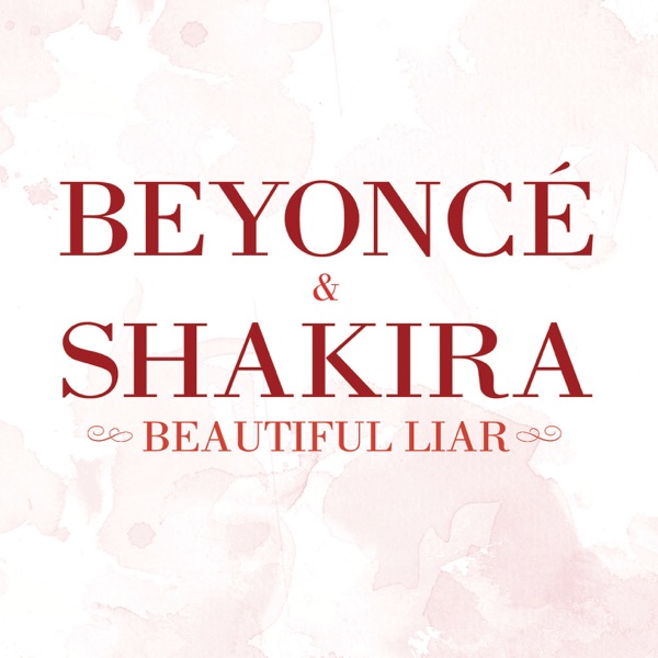 Beautiful Liar - EP - Beyoncé & Shakira