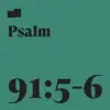 Psalm 91:5-6 (feat. Seth Alan Roberts) - Single album lyrics, reviews, download