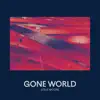 Gone World album lyrics, reviews, download