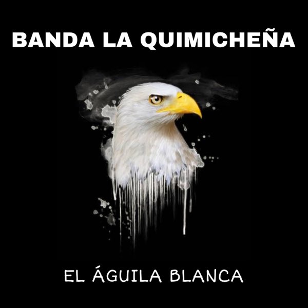 El Águila Blanca de Banda La Quimicheña en Apple Music