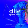 Stream & download Dile Que Aun - Single