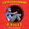 Extraordinaire (feat. DJ. Sweetdrop) [Véronique] - DPillz lyrics