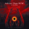 Dj Arun More - Adivasi Dum Bum