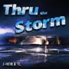 Thru the Storm (feat. TC) - Single album lyrics, reviews, download