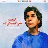 Until I Found You by Stephen Sanchez iTunes Track 1