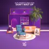 Don't Wait Up - Single album lyrics, reviews, download