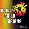 Tiberio - Baila Baila Baiana