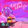 Cotton Candy - Single album lyrics, reviews, download